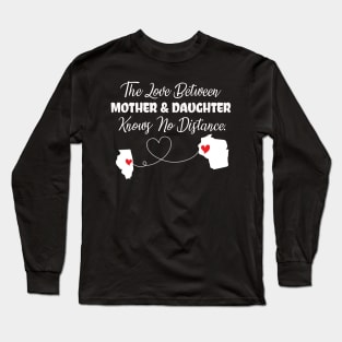 The love between mother & daughter knows no distance Long Sleeve T-Shirt